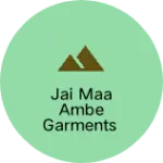Business logo of Jai maa ambe garments