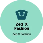 Business logo of Zed x fashion