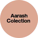 Business logo of Aarash colection