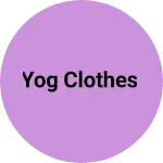 Business logo of Yog clothes
