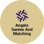 Business logo of Angels sarees and matching center and boutique