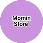 Business logo of Momin store