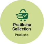 Business logo of Pratiksha Collection