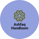 Business logo of Ashfaq handloom