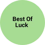 Business logo of Best of luck