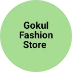 Business logo of Gokul fashion store