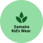 Business logo of Samaira kid's wear