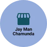Business logo of Jay man Chamunda