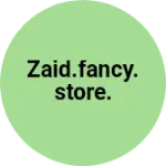 Business logo of Zaid.fancy.store.