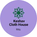 Business logo of Keshav cloth house