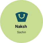 Business logo of Naksh