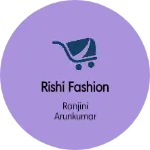 Business logo of Rishi fashion