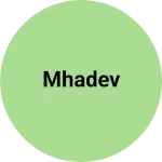 Business logo of Mhadev