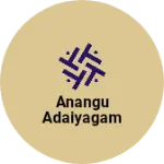 Business logo of Anangu adaiyagam