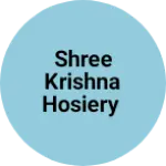 Business logo of Shree Krishna Hosiery