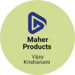 Business logo of MAHER PRODUCTS