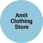 Business logo of Amit clothing store