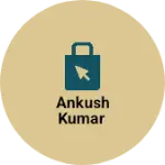 Business logo of Ankush kumar