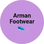 Business logo of Arman footwear 👟