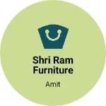 Business logo of Shri Ram Furniture General Cloth Store