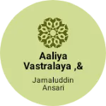 Business logo of Aaliya vastralaya ,& Dresses