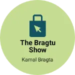 Business logo of The Bragtu Show