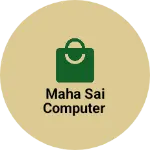 Business logo of Maha Sai computer