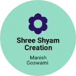 Business logo of Shree shyam creation