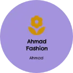 Business logo of Ahmad Fashion