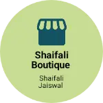Business logo of Shaifali boutique