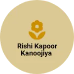 Business logo of Rishi Kapoor Kanoojiya