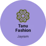 Business logo of Tanu fashion shop