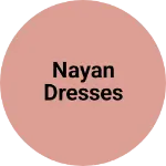 Business logo of Nayan dresses