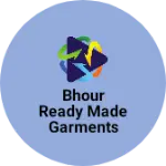 Business logo of Bhour ready made garments