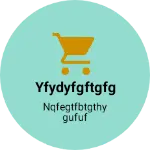 Business logo of Yfydyfgftgfg