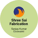 Business logo of Shree Sai Fabrication