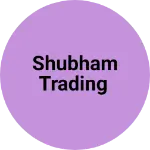 Business logo of Shubham trading