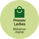 Business logo of Pranav ledies shopy janaral store and clothes