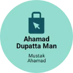 Business logo of Ahamad dupatta manufacturer