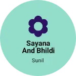 Business logo of Sayana and bhildi clothing store
