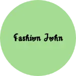 Business logo of Fashion John