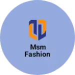 Business logo of MSM fashion