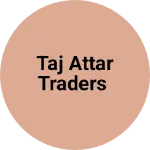 Business logo of Taj attar traders
