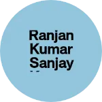 Business logo of Ranjan kumar Sanjay kumar