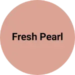 Business logo of Fresh pearl