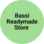 Business logo of Bassi readymade Store