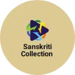 Business logo of Sanskriti Collection