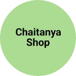 Business logo of Chaitanya shop