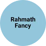 Business logo of Rahmath Fancy