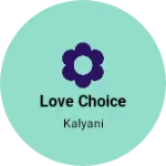Business logo of Love choice